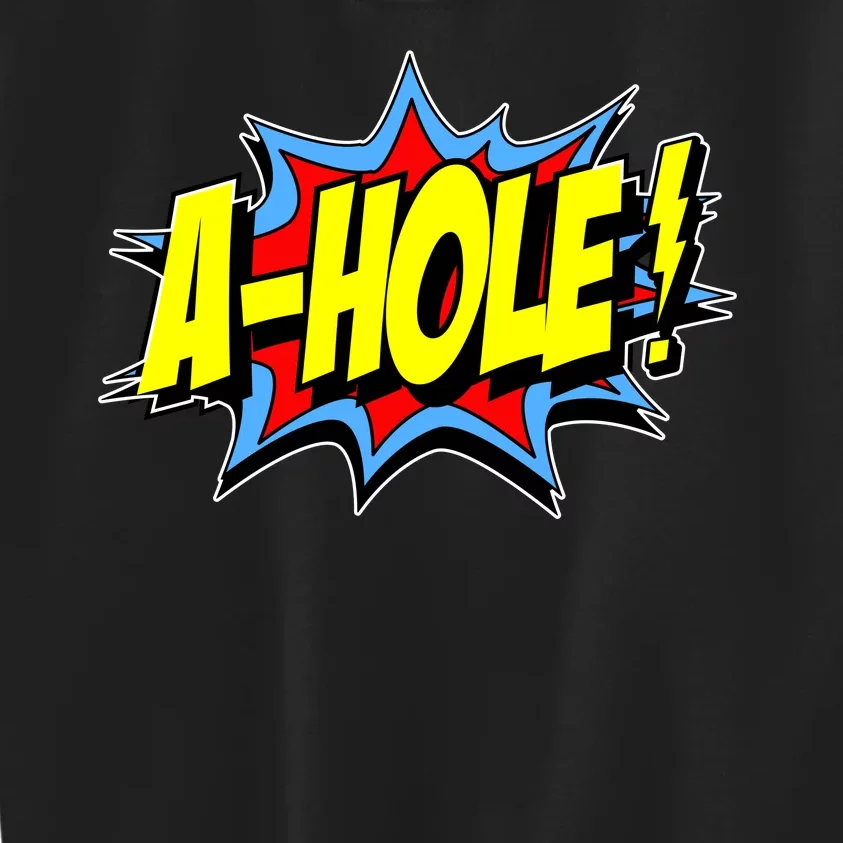 A-Hole Kids Sweatshirt