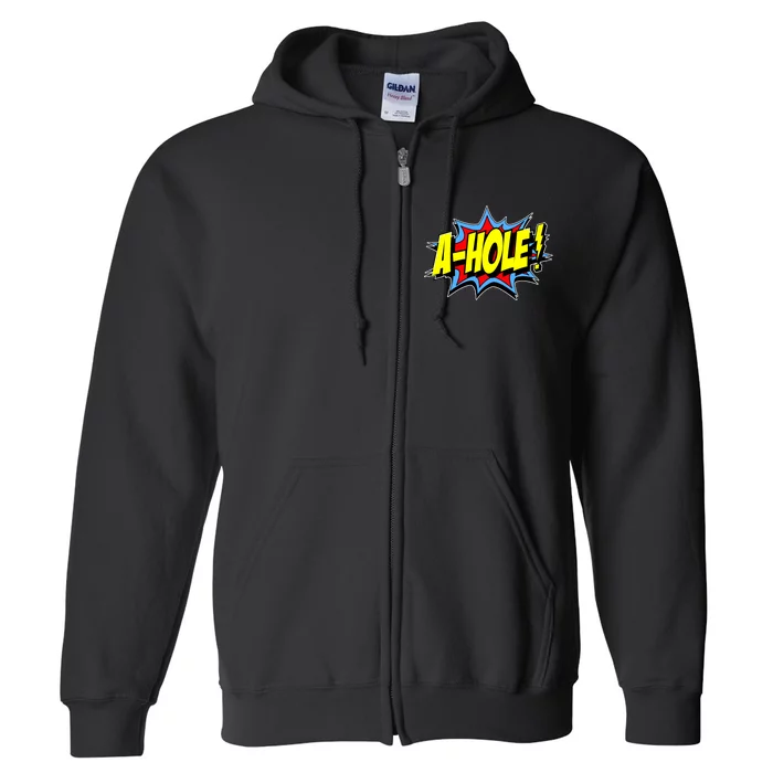 A-Hole Full Zip Hoodie