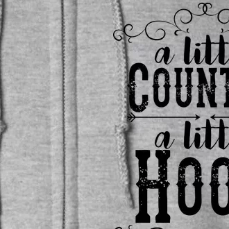 A Little Country A Little Hood Full Zip Hoodie