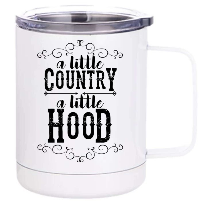 A Little Country A Little Hood Front & Back 12oz Stainless Steel Tumbler Cup