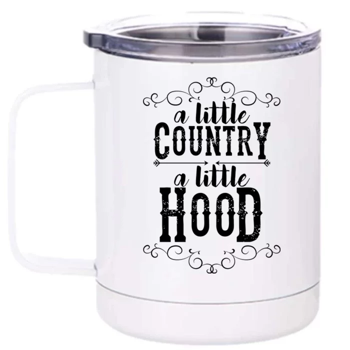 A Little Country A Little Hood Front & Back 12oz Stainless Steel Tumbler Cup