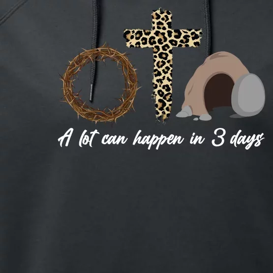 A Lot Can Happen in 3 Day Celebrating Easter Performance Fleece Hoodie