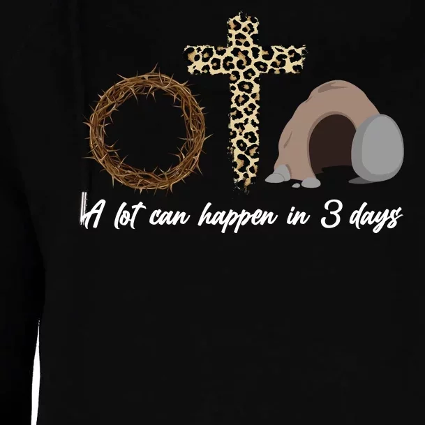 A Lot Can Happen in 3 Day Celebrating Easter Womens Funnel Neck Pullover Hood