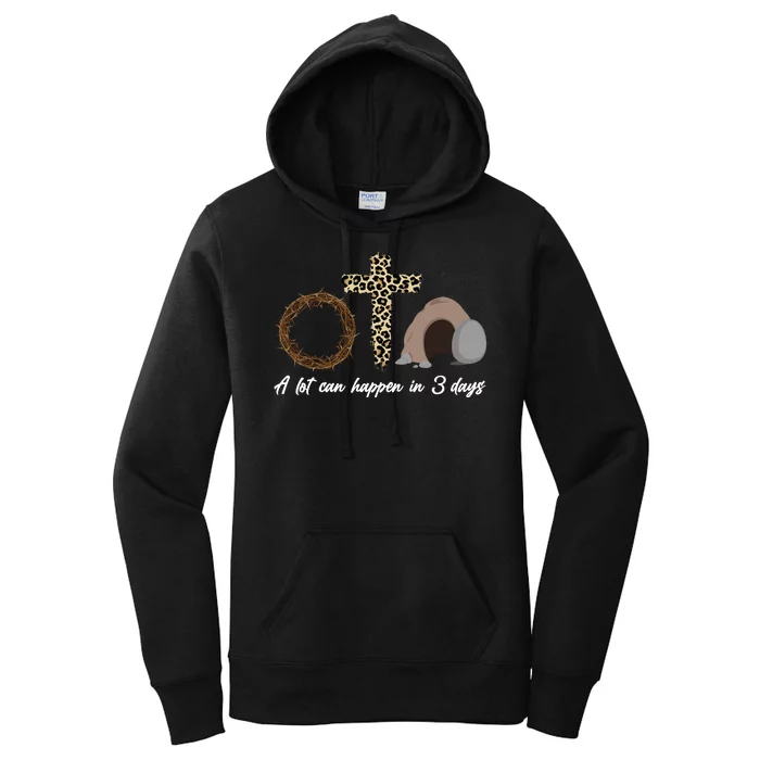 A Lot Can Happen in 3 Day Celebrating Easter Women's Pullover Hoodie