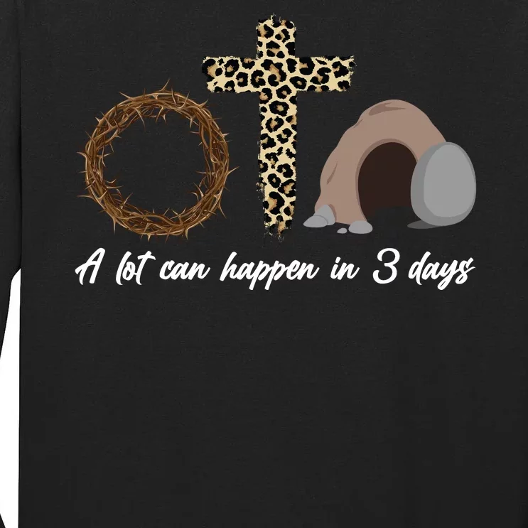 A Lot Can Happen in 3 Day Celebrating Easter Tall Long Sleeve T-Shirt