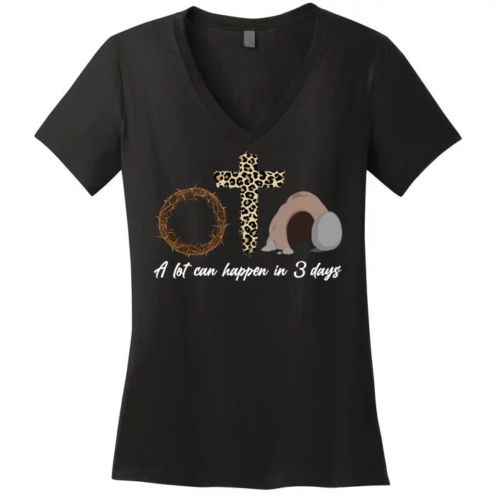 A Lot Can Happen in 3 Day Celebrating Easter Women's V-Neck T-Shirt