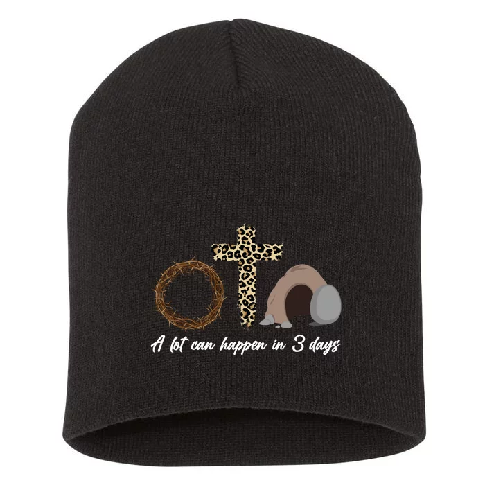 A Lot Can Happen in 3 Day Celebrating Easter Short Acrylic Beanie