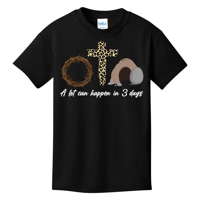 A Lot Can Happen in 3 Day Celebrating Easter Kids T-Shirt