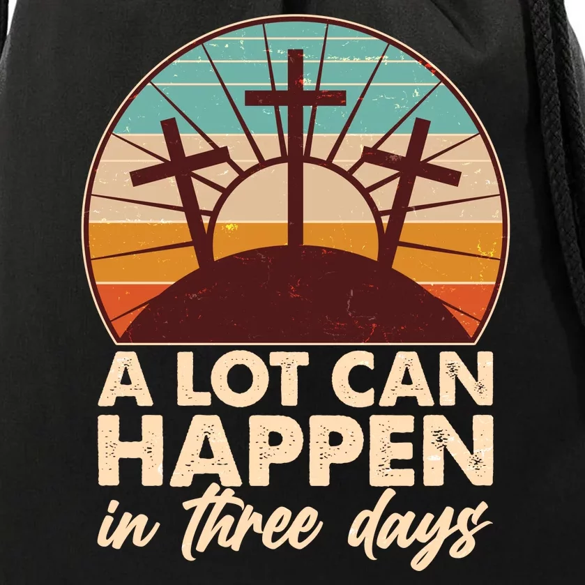 A Lot Can Happen in Three Days Jesus Resurrection Drawstring Bag