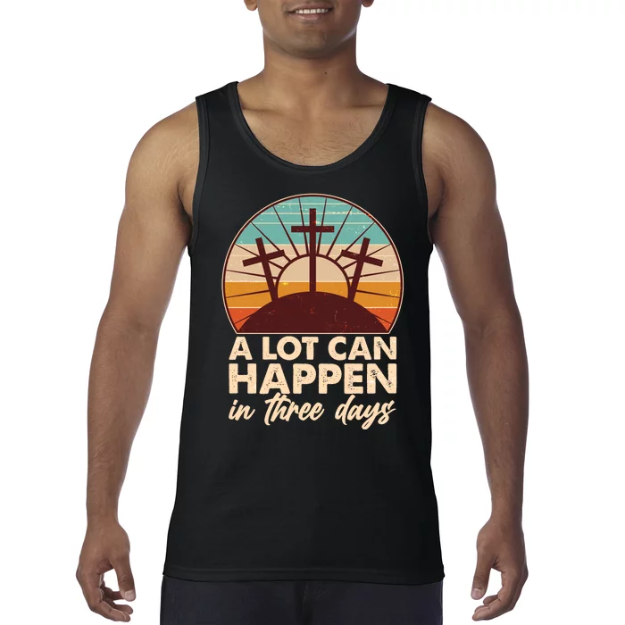 A Lot Can Happen in Three Days Jesus Resurrection Tank Top