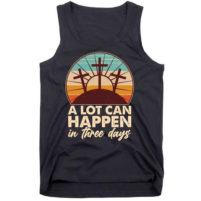 A Lot Can Happen in Three Days Jesus Resurrection Tank Top