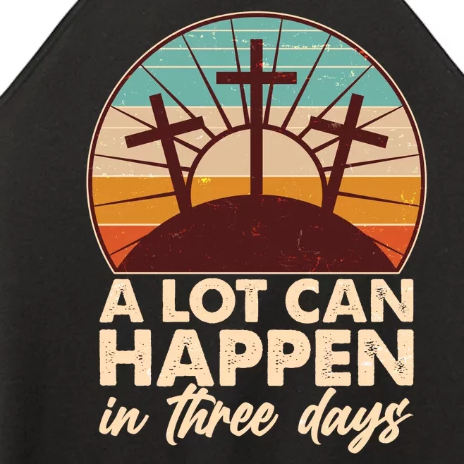 A Lot Can Happen in Three Days Jesus Resurrection Women’s Perfect Tri Rocker Tank