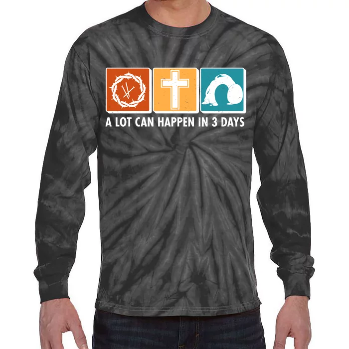 A Lot Can Happened In Three Days Jesus Resurrection Tie-Dye Long Sleeve Shirt