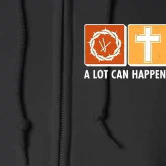 A Lot Can Happened In Three Days Jesus Resurrection Full Zip Hoodie