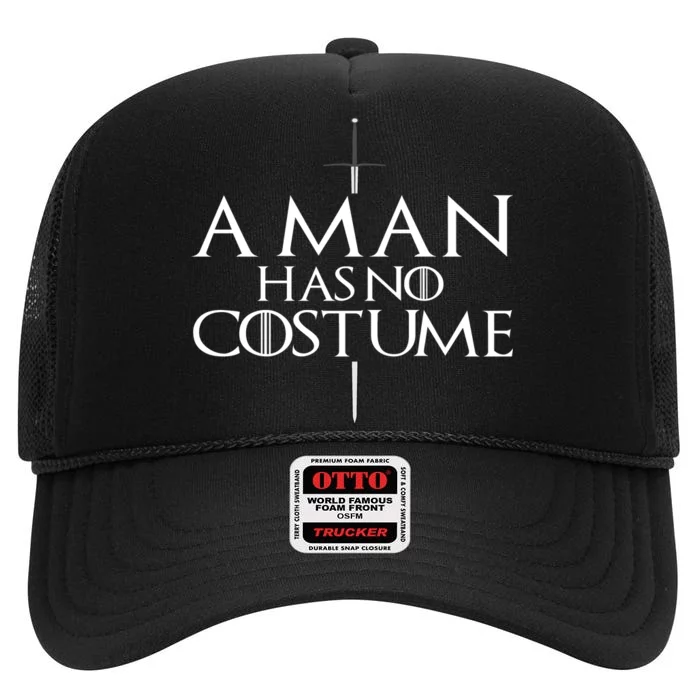 A Man Has No Costume High Crown Mesh Trucker Hat