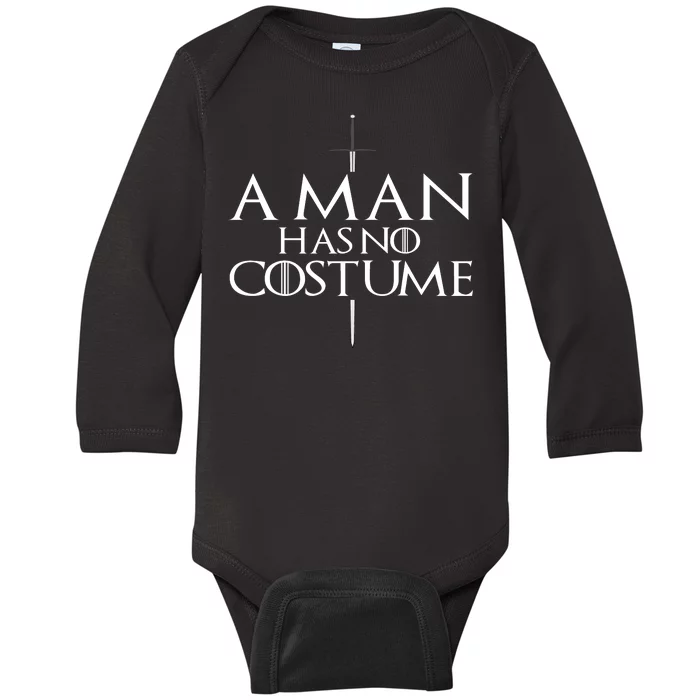 A Man Has No Costume Baby Long Sleeve Bodysuit