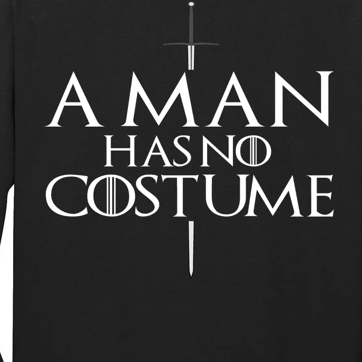 A Man Has No Costume Tall Long Sleeve T-Shirt