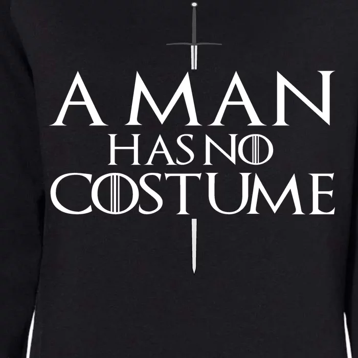 A Man Has No Costume Womens California Wash Sweatshirt