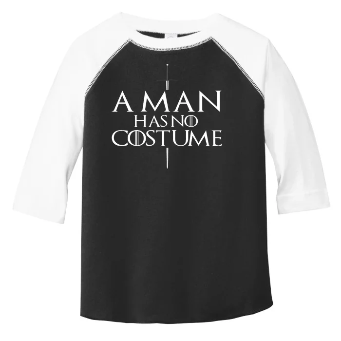 A Man Has No Costume Toddler Fine Jersey T-Shirt