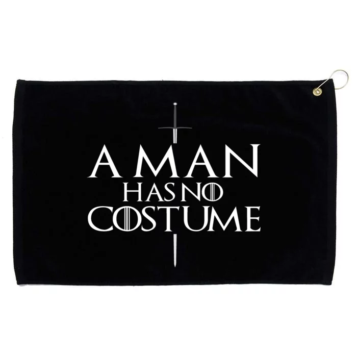 A Man Has No Costume Grommeted Golf Towel