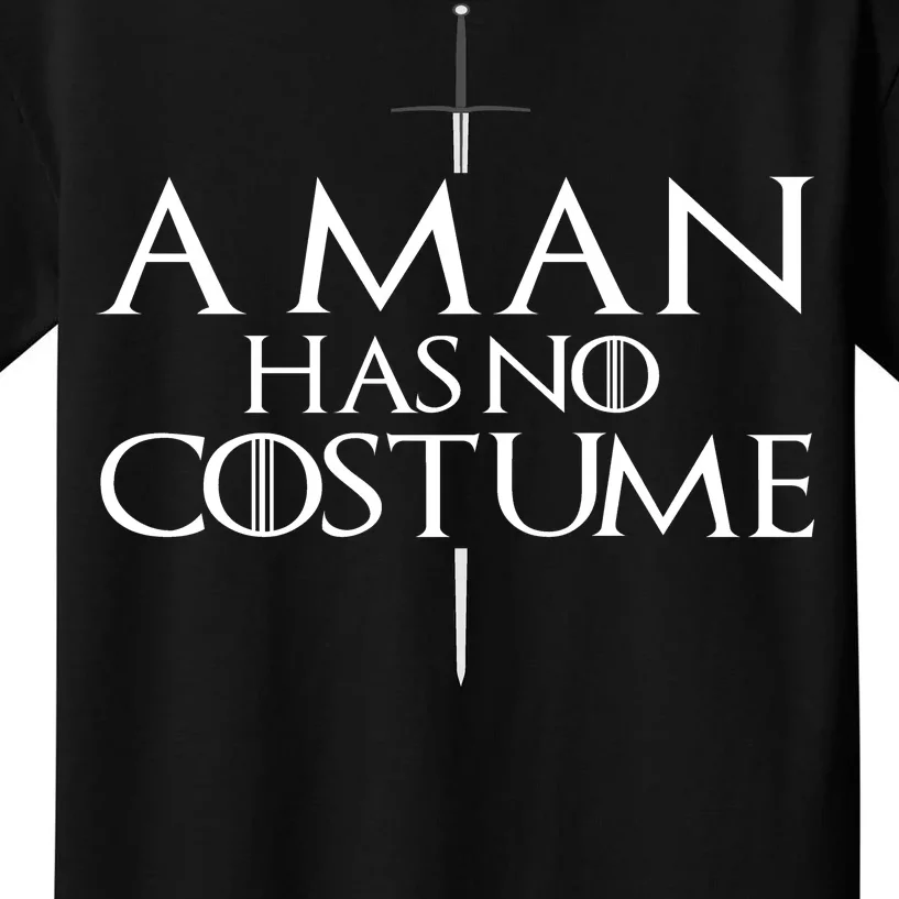 A Man Has No Costume Kids T-Shirt