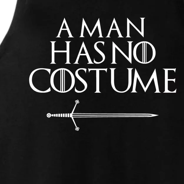 A Man Has No Costume Funny TV Series Ladies Tri-Blend Wicking Tank