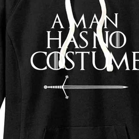 A Man Has No Costume Funny TV Series Women's Fleece Hoodie