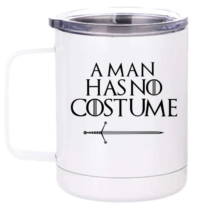 A Man Has No Costume Funny TV Series Front & Back 12oz Stainless Steel Tumbler Cup