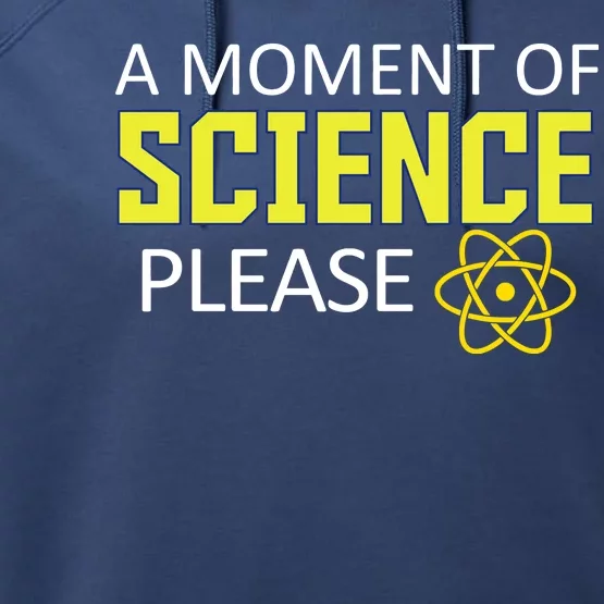 A Moment of Science Please Performance Fleece Hoodie