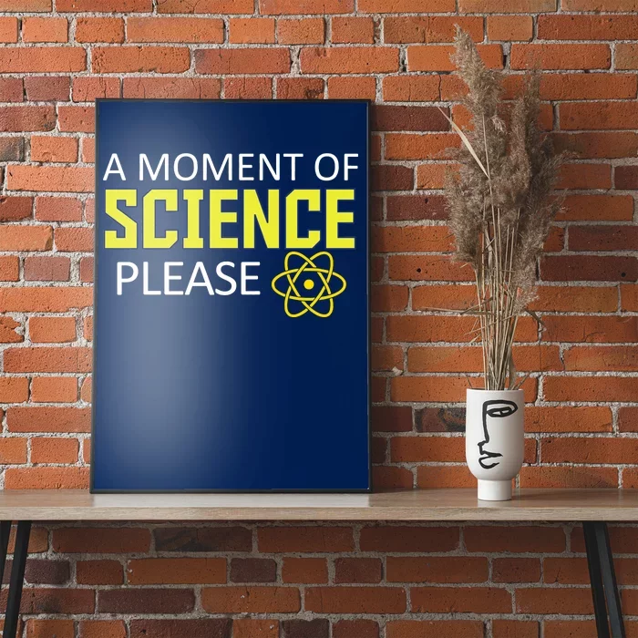 A Moment of Science Please Poster