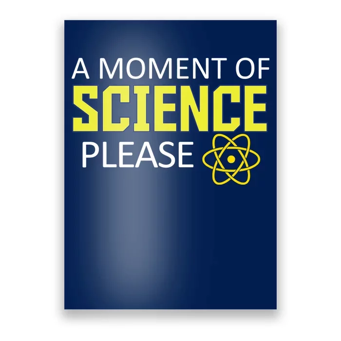 A Moment of Science Please Poster