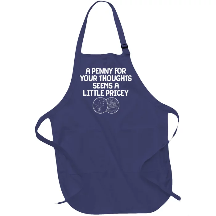 A Penny For Your Thoughts Seems A Little Pricey Full-Length Apron With Pocket