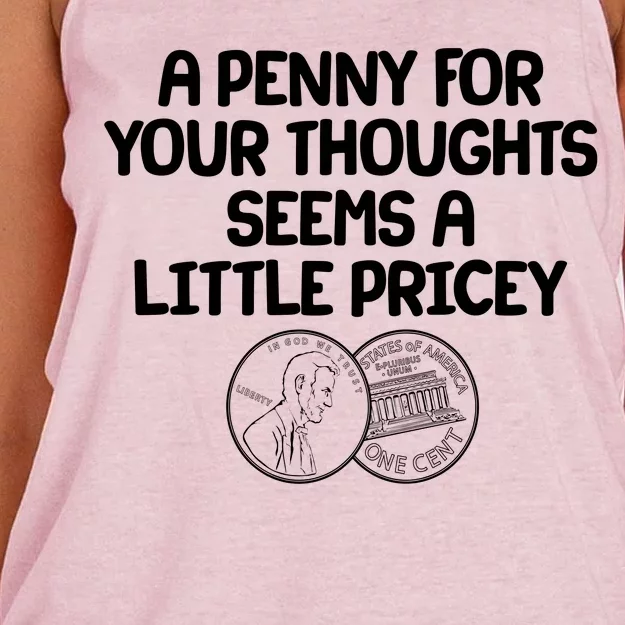 A Penny For Your Thoughts Seems A Little Pricey Women's Knotted Racerback Tank