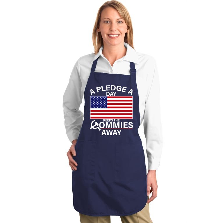 A Pledge A Day Keeps The Commies Away Full-Length Apron With Pockets