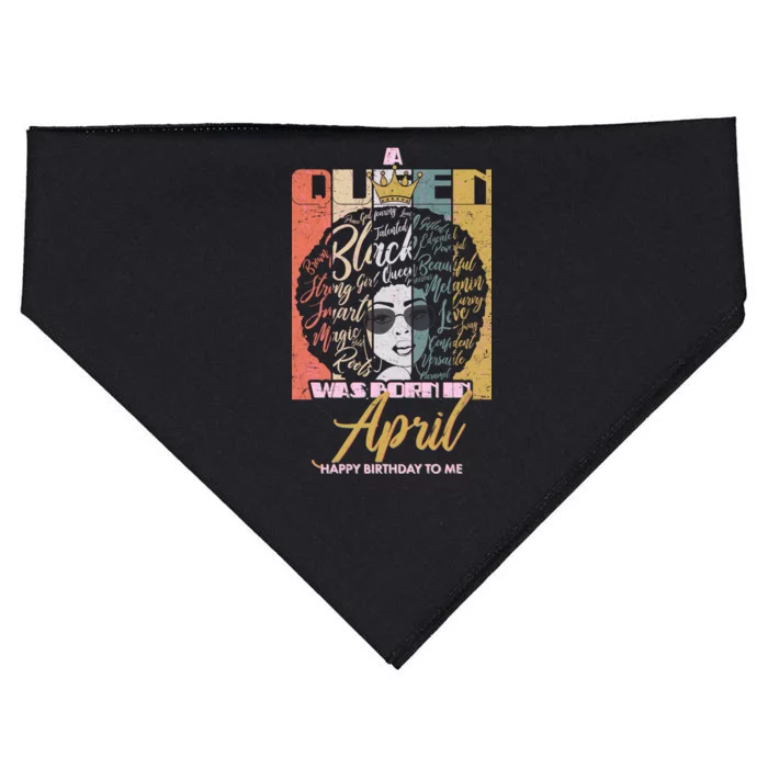 A Queen Was Born In April USA-Made Doggie Bandana