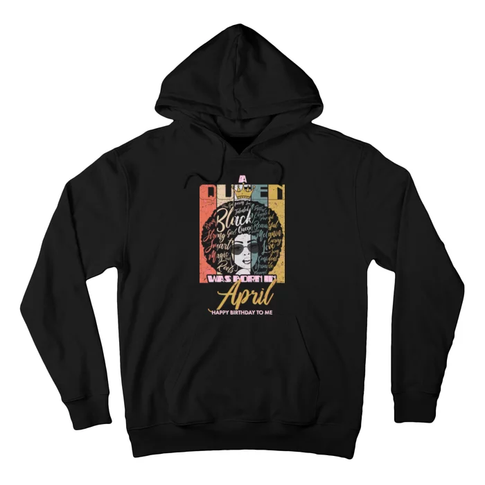 A Queen Was Born In April Hoodie