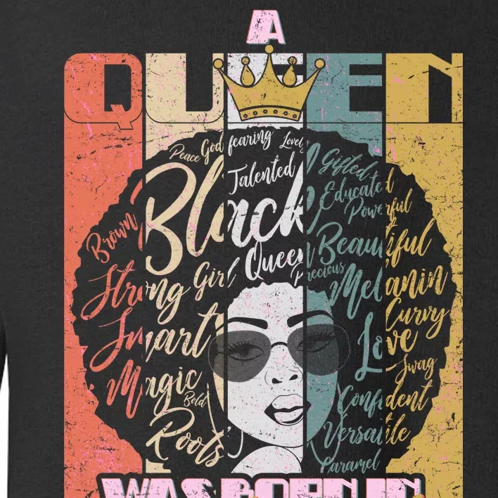 A Queen Was Born In April Toddler Sweatshirt