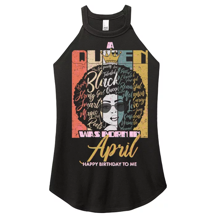 A Queen Was Born In April Women’s Perfect Tri Rocker Tank