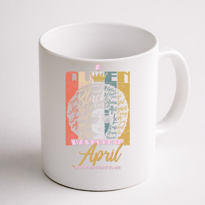 A Queen Was Born In April Front & Back Coffee Mug