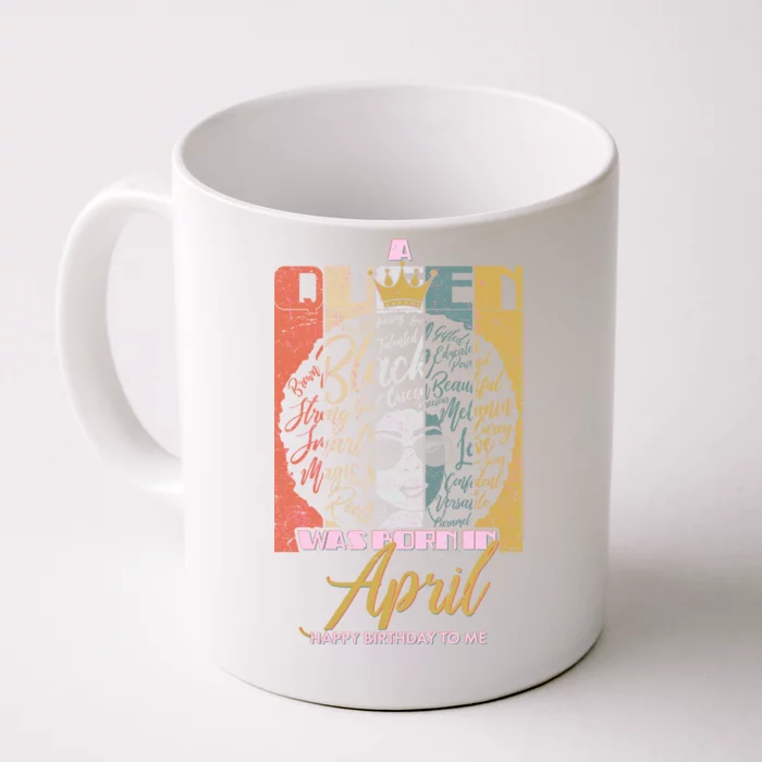 A Queen Was Born In April Front & Back Coffee Mug