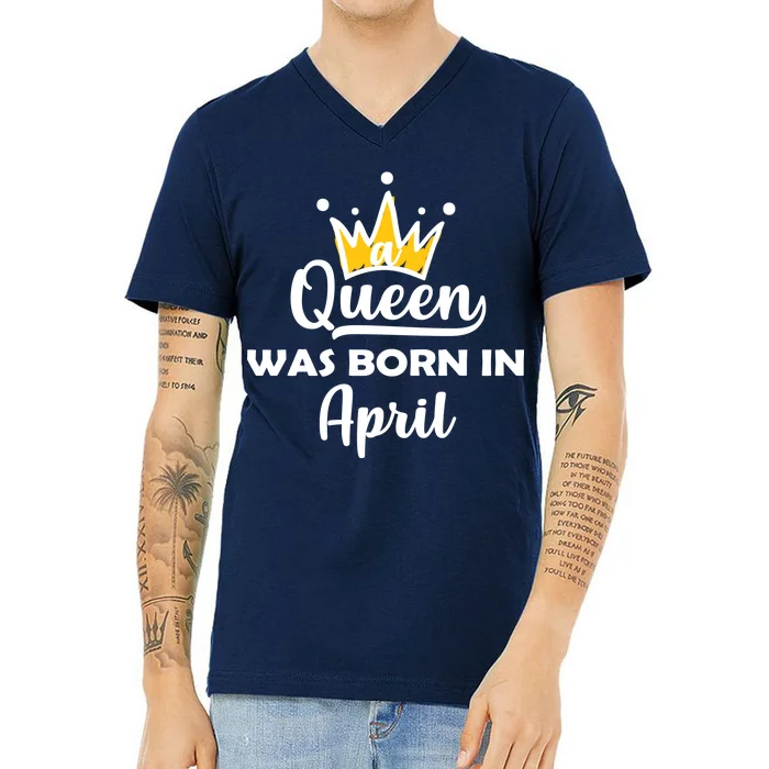 A Queen Was Born In April Birthday V-Neck T-Shirt