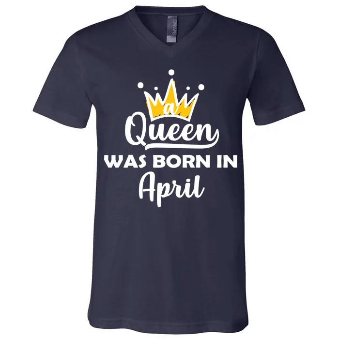 A Queen Was Born In April Birthday V-Neck T-Shirt