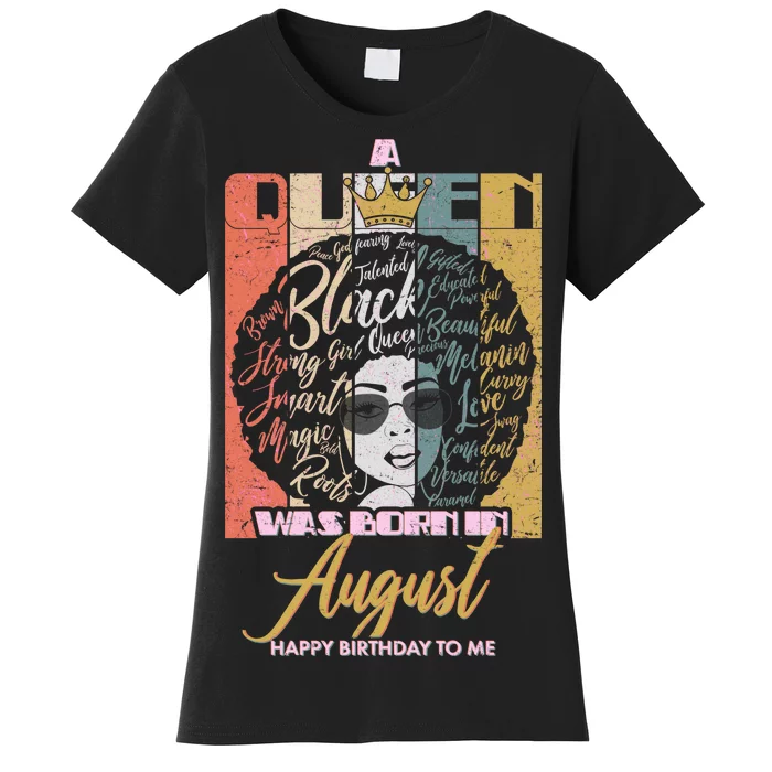 A Queen Was Born In August Women's T-Shirt