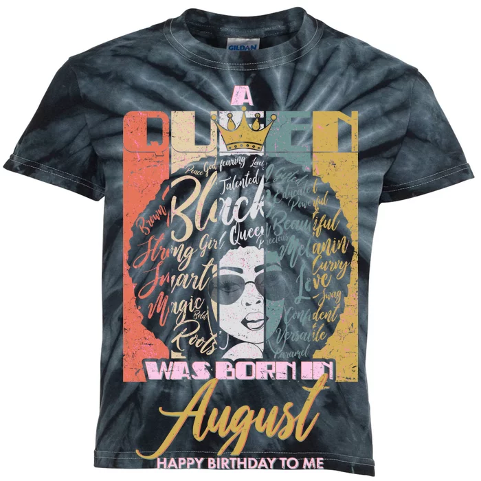 A Queen Was Born In August Kids Tie-Dye T-Shirt