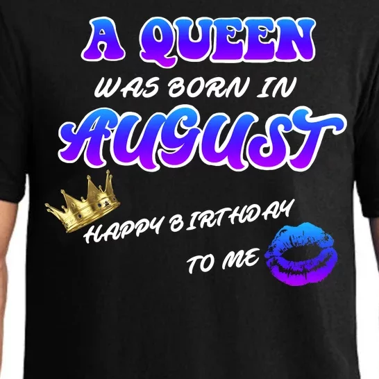 A Queen Was Born In August Happy Birthday To Me Pajama Set