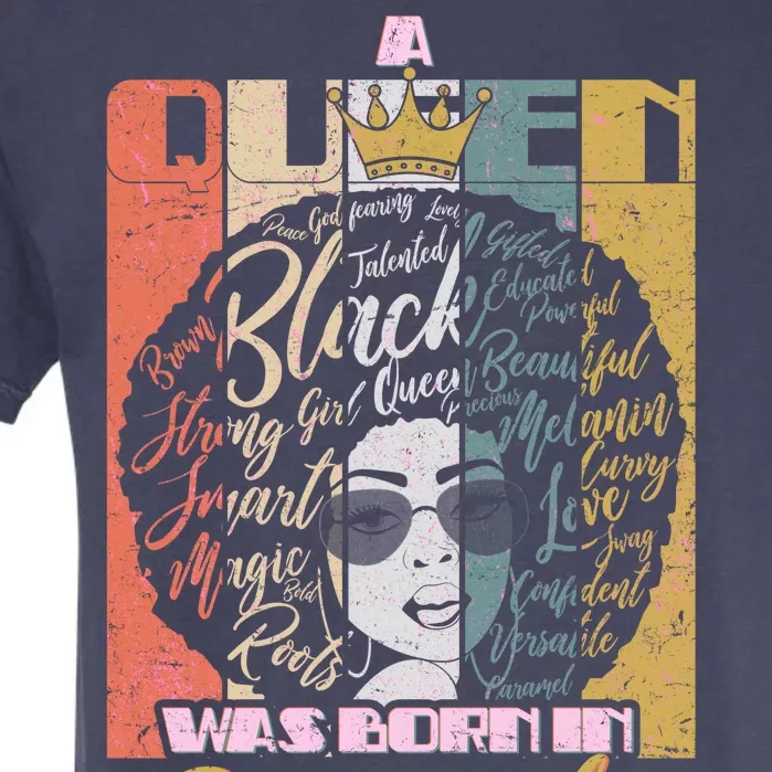 A Queen Was Born In December Garment-Dyed Heavyweight T-Shirt