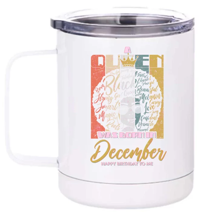 A Queen Was Born In December Front & Back 12oz Stainless Steel Tumbler Cup