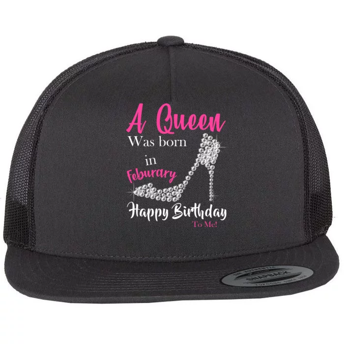 A Queen Was Born In February Birthday Flat Bill Trucker Hat