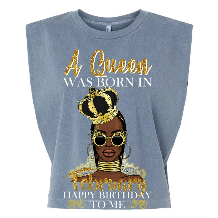 A Queen Was Born In February Happy Birthday Garment-Dyed Women's Muscle Tee