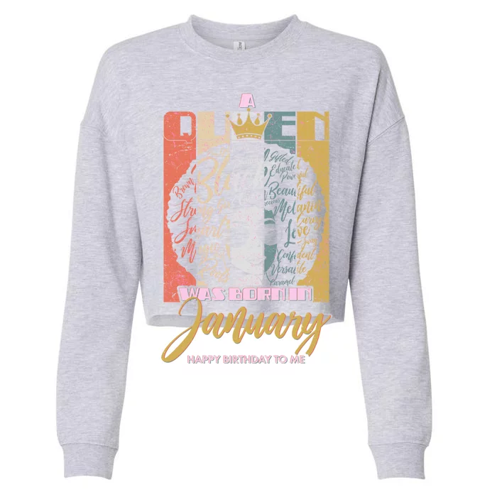 A Queen Was Born In January Cropped Pullover Crew